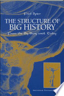The structure of big history : from the big bang until today /