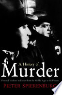 A history of murder : personal violence in Europe from the Middle Ages to the present /
