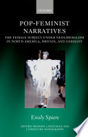 Pop-feminist narratives : the female subject under neoliberalism in North America, Britain, and Germany /