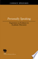 Personally speaking : experience as evidence in academic discourse /