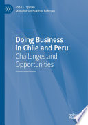 Doing Business in Chile and Peru : Challenges and Opportunities /