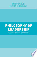 Philosophy of leadership : the power of authority /