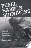 Pearl Harbor survivors : an oral history of 24 servicemen /