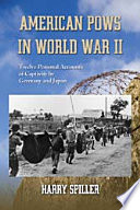 American POWs in World War II : twelve personal accounts of captivity by Germany and Japan /