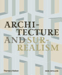Architecture and surrealism : a blistering romance /