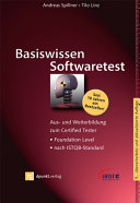 Basiswissen Softwaretest : Aus- und Weiterbildung zum Certified Tester - Foundation Level nach ISTQB-Standard.