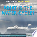 What is the water cycle? /