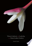 Women's authority and leadership in a Hindu goddess tradition /