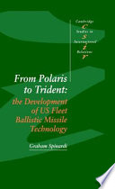 From Polaris to Trident : the development of U.S. Fleet ballistic missile technology /