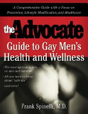 The Advocate guide to gay men's health and wellness /