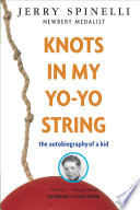Knots in my yo-yo string : the autobiography of a kid /