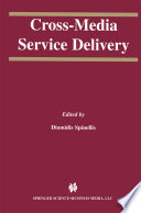 Cross-Media Service Delivery /