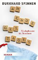 Am Ende des Tages : Modephrasen im Stresstest /