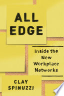 All edge : inside the new workplace networks /