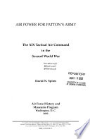 Air power for Patton's Army : the XIX Tactical Air Command in the Second World War /