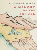 A memory of the future : poems /