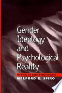 Gender ideology and psychological reality : an essay on cultural reproduction /