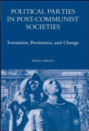 Political parties in post-communist societies : formation, persistence, and change /