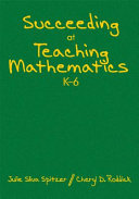 Succeeding at teaching mathematics, K-6 /