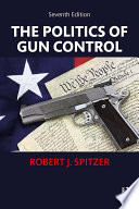 The politics of gun control /