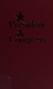 President and Congress : executive hegemony at the crossroads of American government /