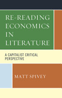 Re-reading economics in literature : a capitalist critical perspective /