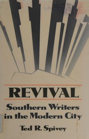 Revival : southern writers in the modern city /