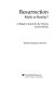 Resurrection : myth or reality? : a bishop's search for the origins of Christianity /