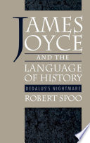 James Joyce and the language of history : Dedalus's nightmare /