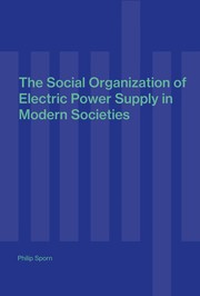 The social organization of electric power supply in modern societies.