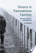Divorce in transnational families : marriage, migration and family law /