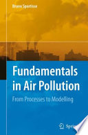 Fundamentals in air pollution : from processes to modelling /