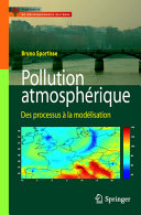 Pollution atmosphérique : des processus à la modélisation /
