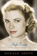 High society : the life of Grace Kelly /
