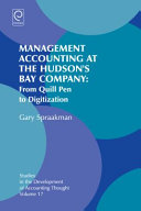 Management accounting at the Hudson's Bay Company : from quill pen to digitization /