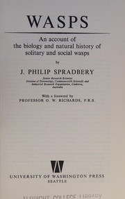 Wasps ; an account of the biology and natural history of solitary and social wasps /