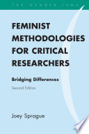 Feminist methodologies for critical researchers : bridging differences /