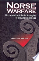 Norse warfare : the unconventional battle strategies of the ancient Vikings /