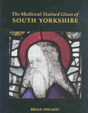 The medieval stained glass of South Yorkshire /