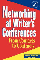 Networking at writers' conferences : from contacts to contracts /