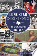 Lone star sports legends : on this day in history /