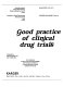 Good practice of clinical drug trials /