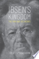 Ibsen's kingdom : the man and his works.