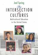 The intersection of cultures : multicultural education in the United States /