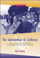 The intersection of cultures : multicultural education in the United States and the global economy /