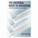 The universal right to education : justification, definition, and guidelines /