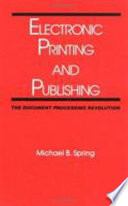 Electronic printing and publishing : the document processing revolution /