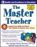 The master teacher : expand your skills and share your talents to improve your school /