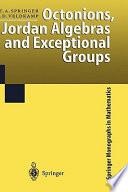 Octonions, Jordan algebras, and exceptional groups /
