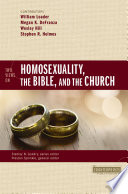 Two views on homosexuality, the Bible, and the church /